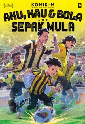 Aku, Kau & Bola #7: Sepak Mula